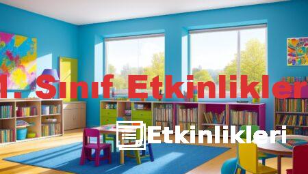 1. Sınıf Etkinlikleri