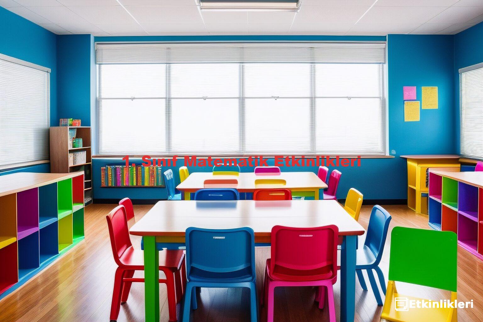 1. Sınıf Matematik Etkinlikleri