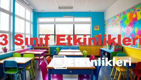 3 Sınıf Etkinlikleri