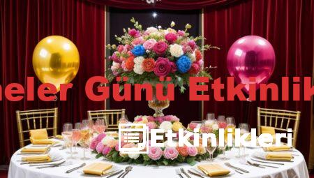 Anneler Günü Etkinlikleri