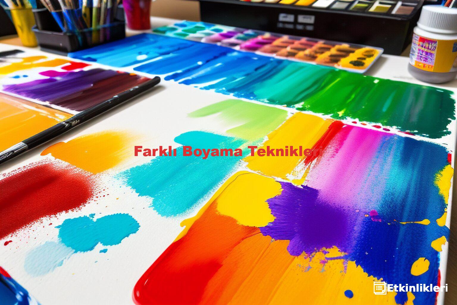 Farklı Boyama Teknikleri