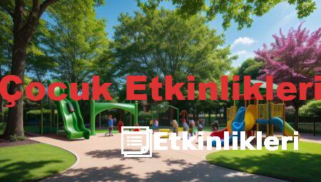 Çocuk Etkinlikleri