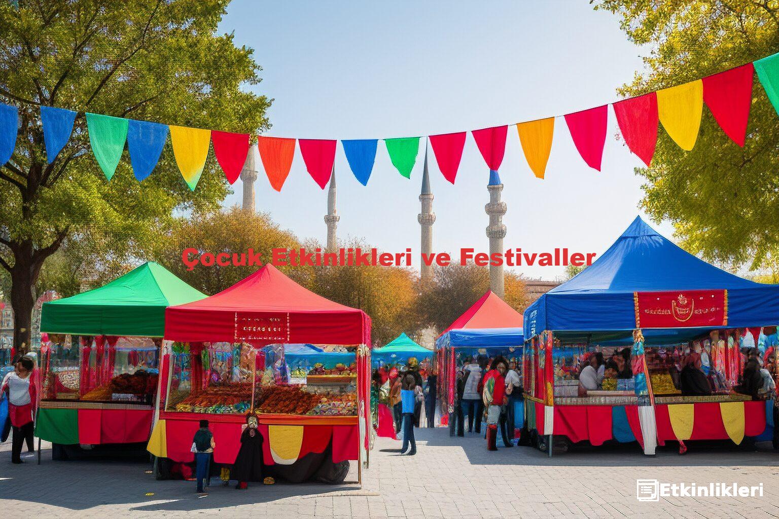 Çocuk Etkinlikleri ve Festivaller