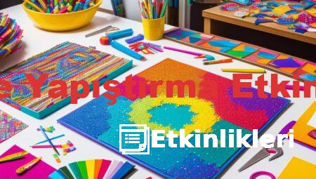 Kesme Yapıştırma Etkinlikleri
