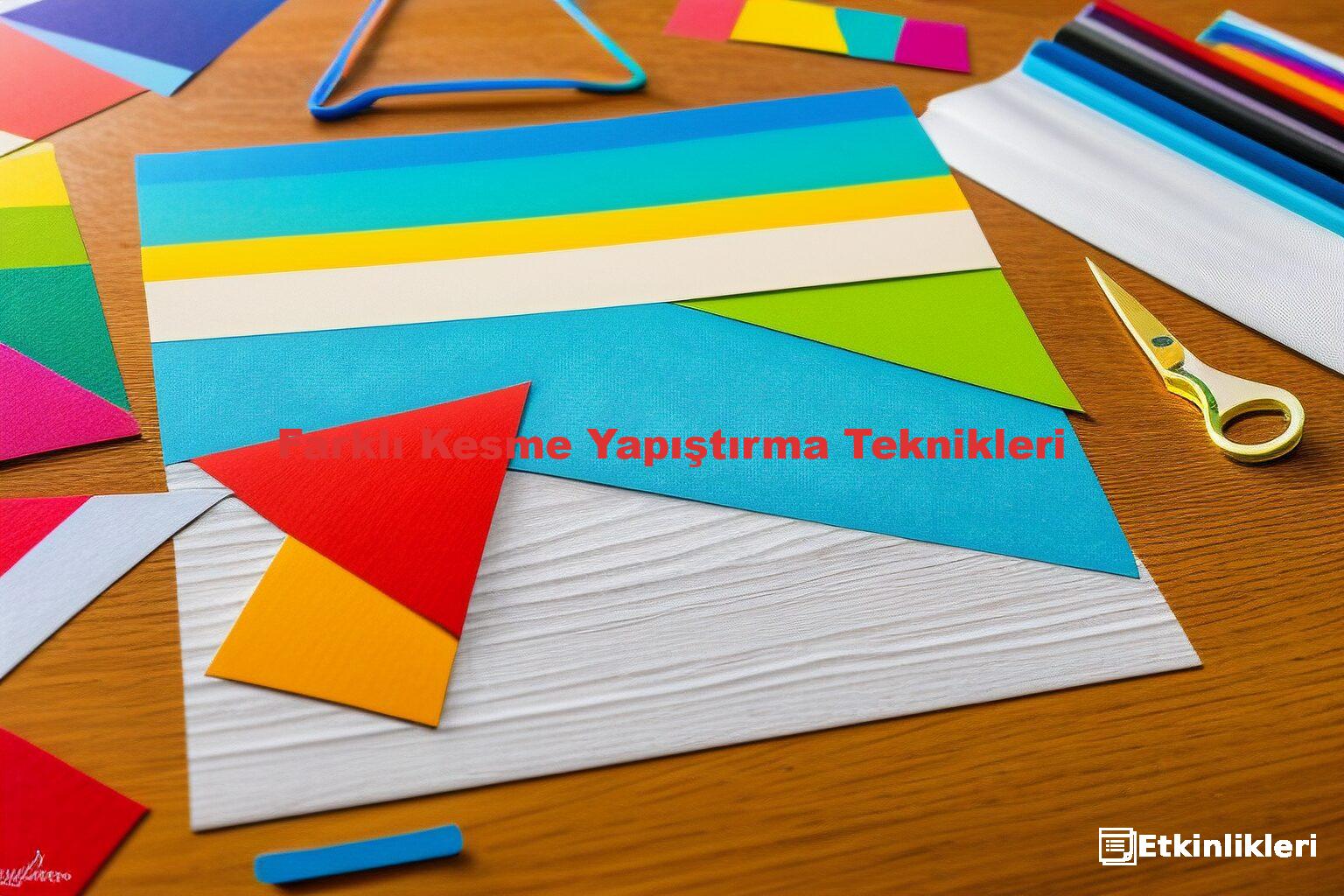 Farklı Kesme Yapıştırma Teknikleri