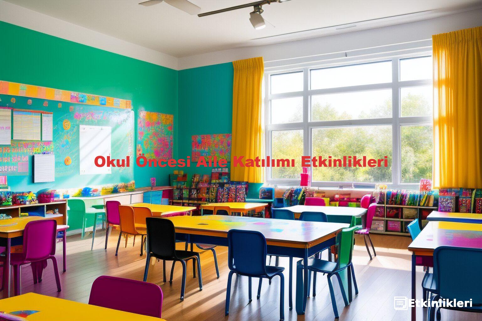 Okul Öncesi Aile Katılımı Etkinlikleri