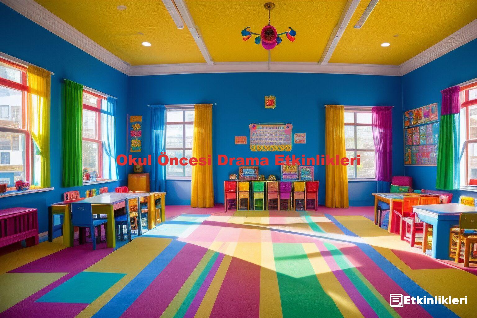 Okul Öncesi Drama Etkinlikleri
