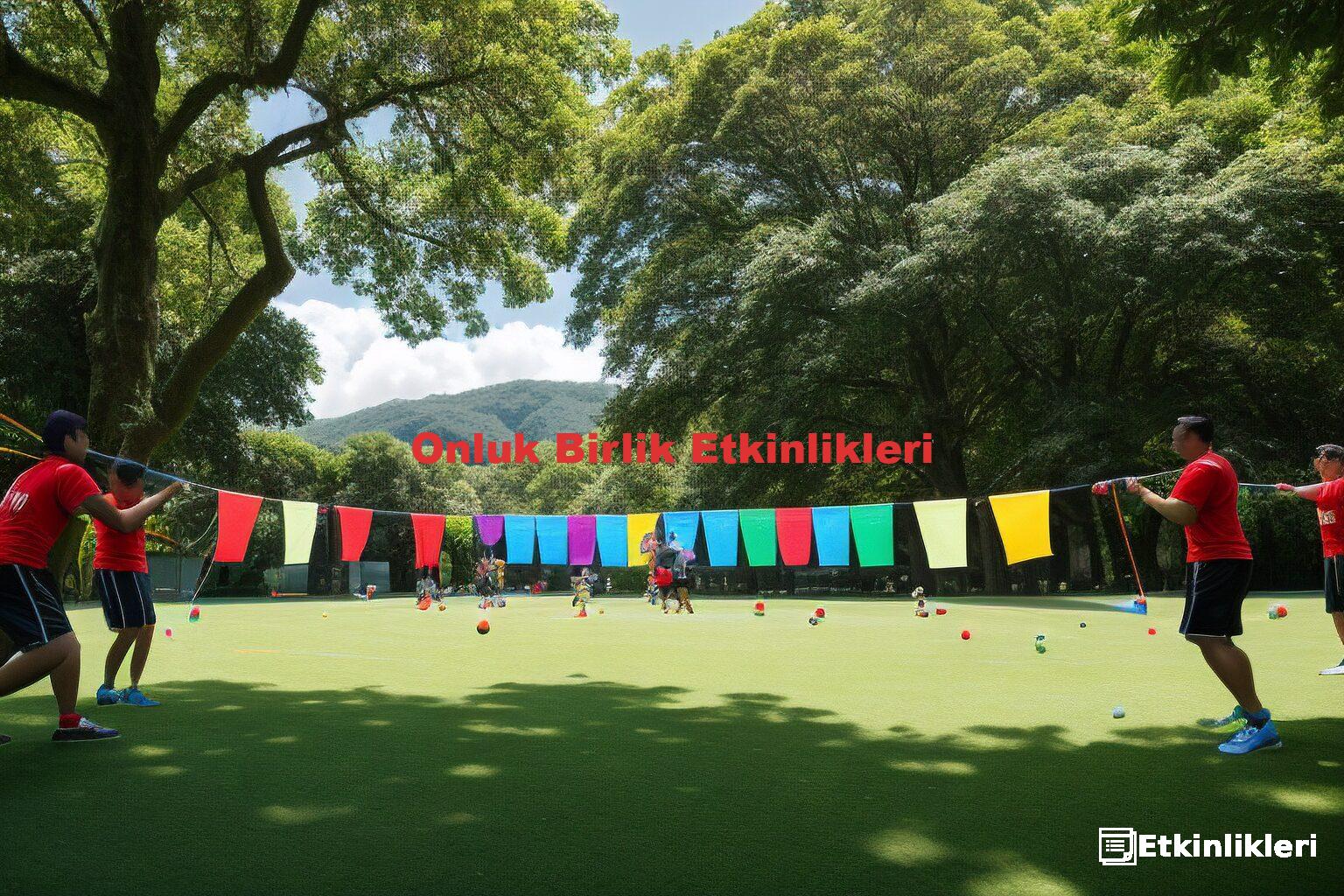 Onluk Birlik Etkinlikleri