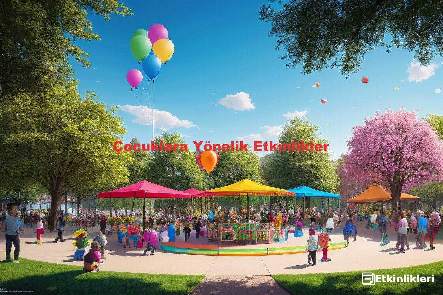 Çocuklara Yönelik Etkinlikler