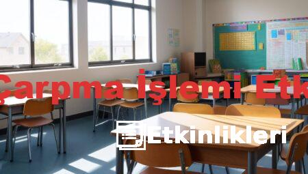 2 Sınıf Çarpma İşlemi Etkinlikleri