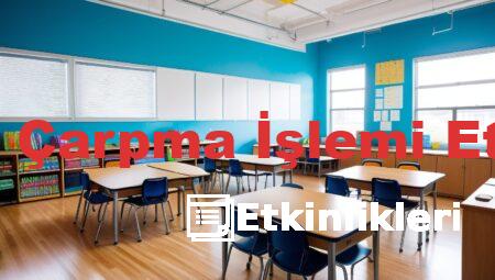 2 Sınıflar Çarpma İşlemi Etkinlikleri