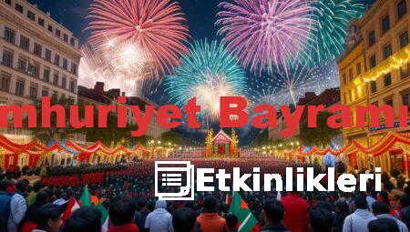 29 Ekim Cumhuriyet Bayramı Etkinlikleri