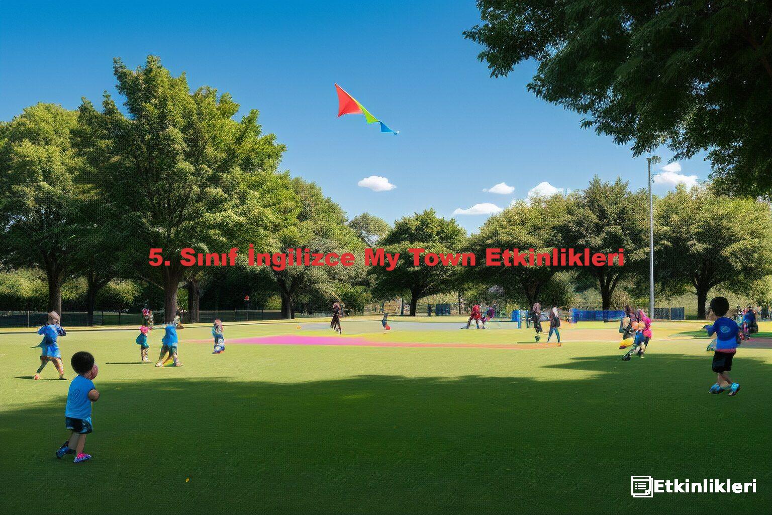 5. Sınıf İngilizce My Town Etkinlikleri