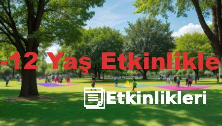 7-12 Yaş Etkinlikleri