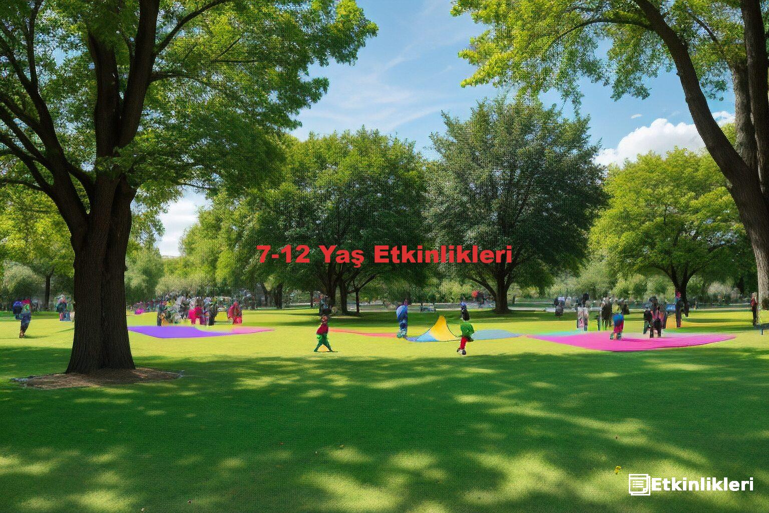 7-12 Yaş Etkinlikleri