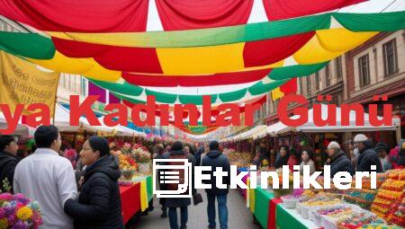 8 Mart Dünya Kadınlar Günü Etkinlikleri