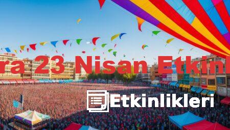 Ankara 23 Nisan Etkinlikleri