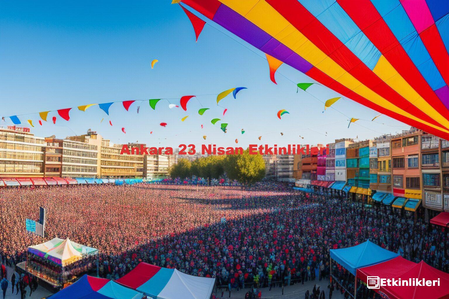 Ankara 23 Nisan Etkinlikleri