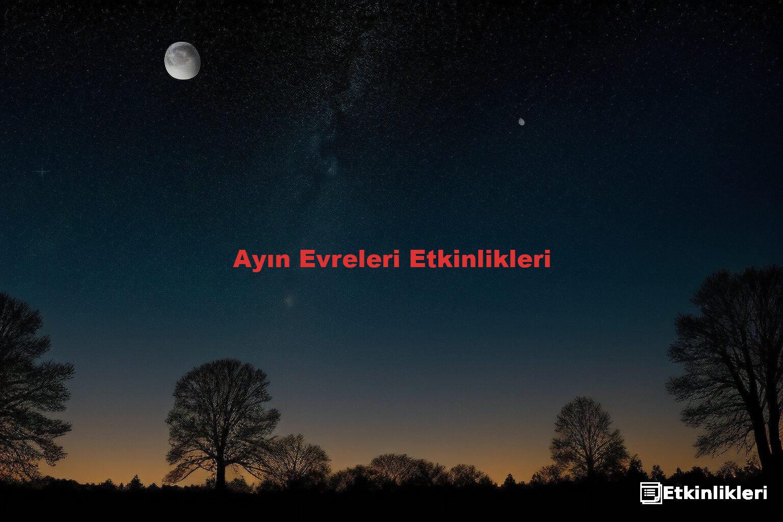 Ayın Evreleri Etkinlikleri