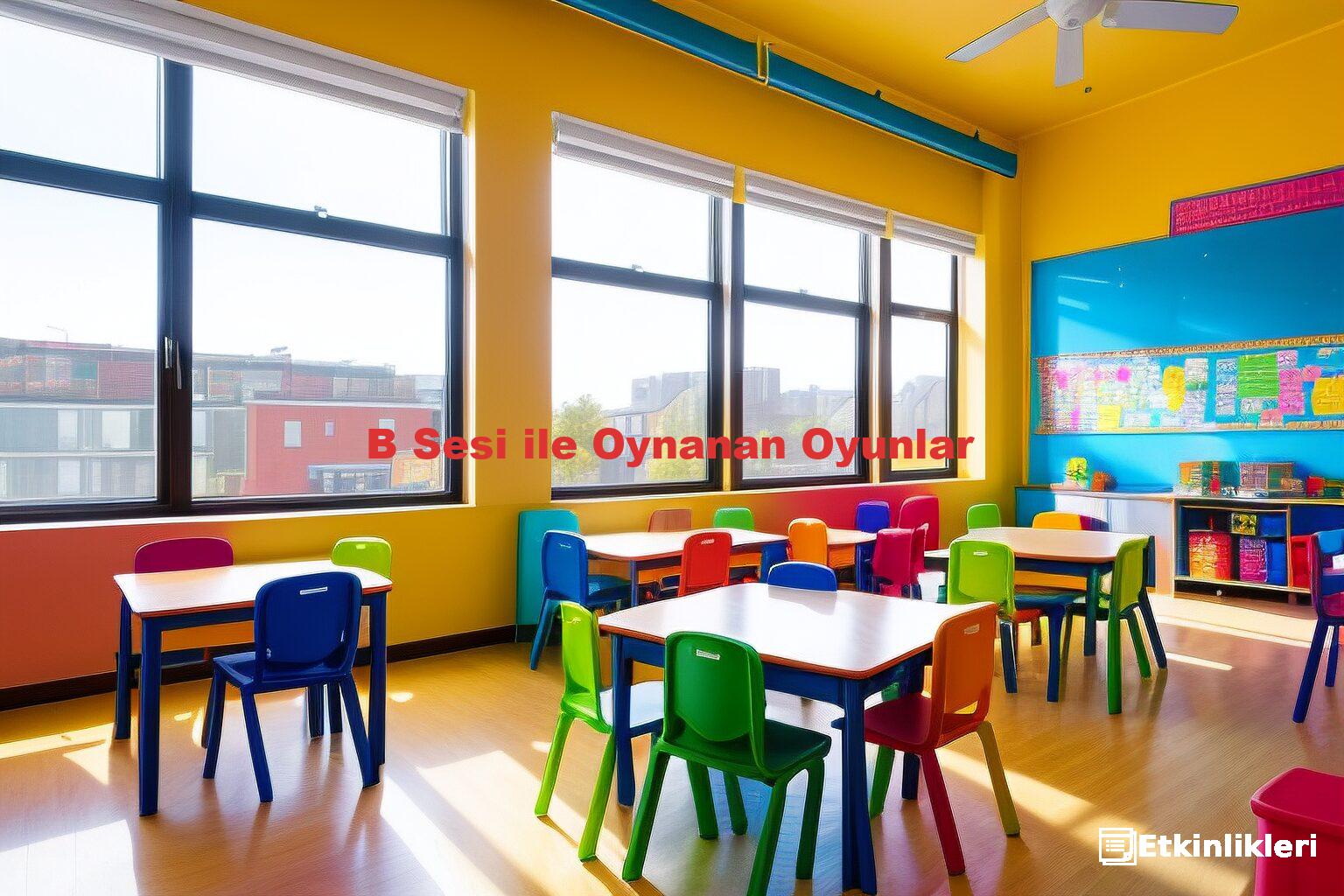 B Sesi ile Oynanan Oyunlar