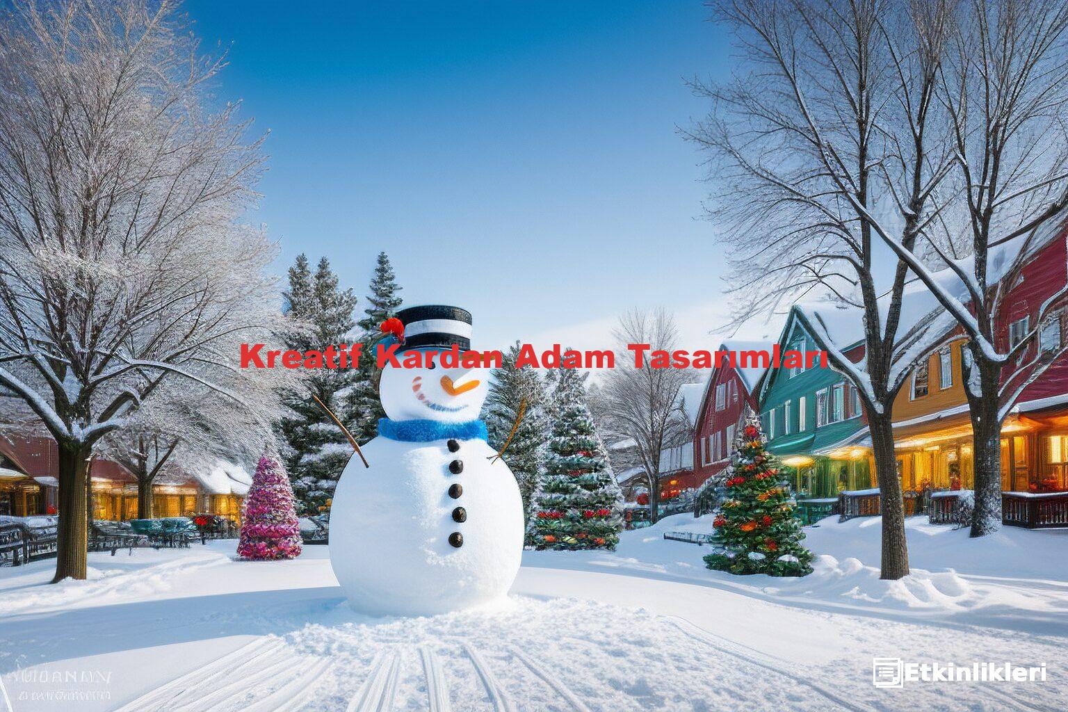 Kreatif Kardan Adam Tasarımları