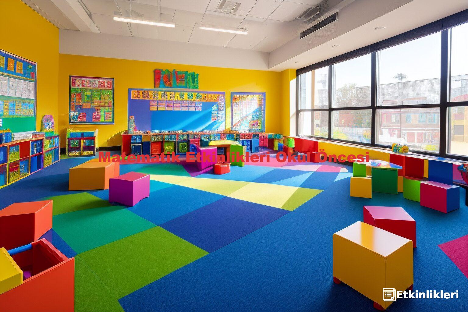 Matematik Etkinlikleri Okul Öncesi