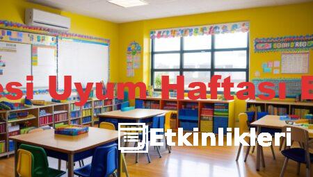 Okul Öncesi Uyum Haftası Etkinlikleri