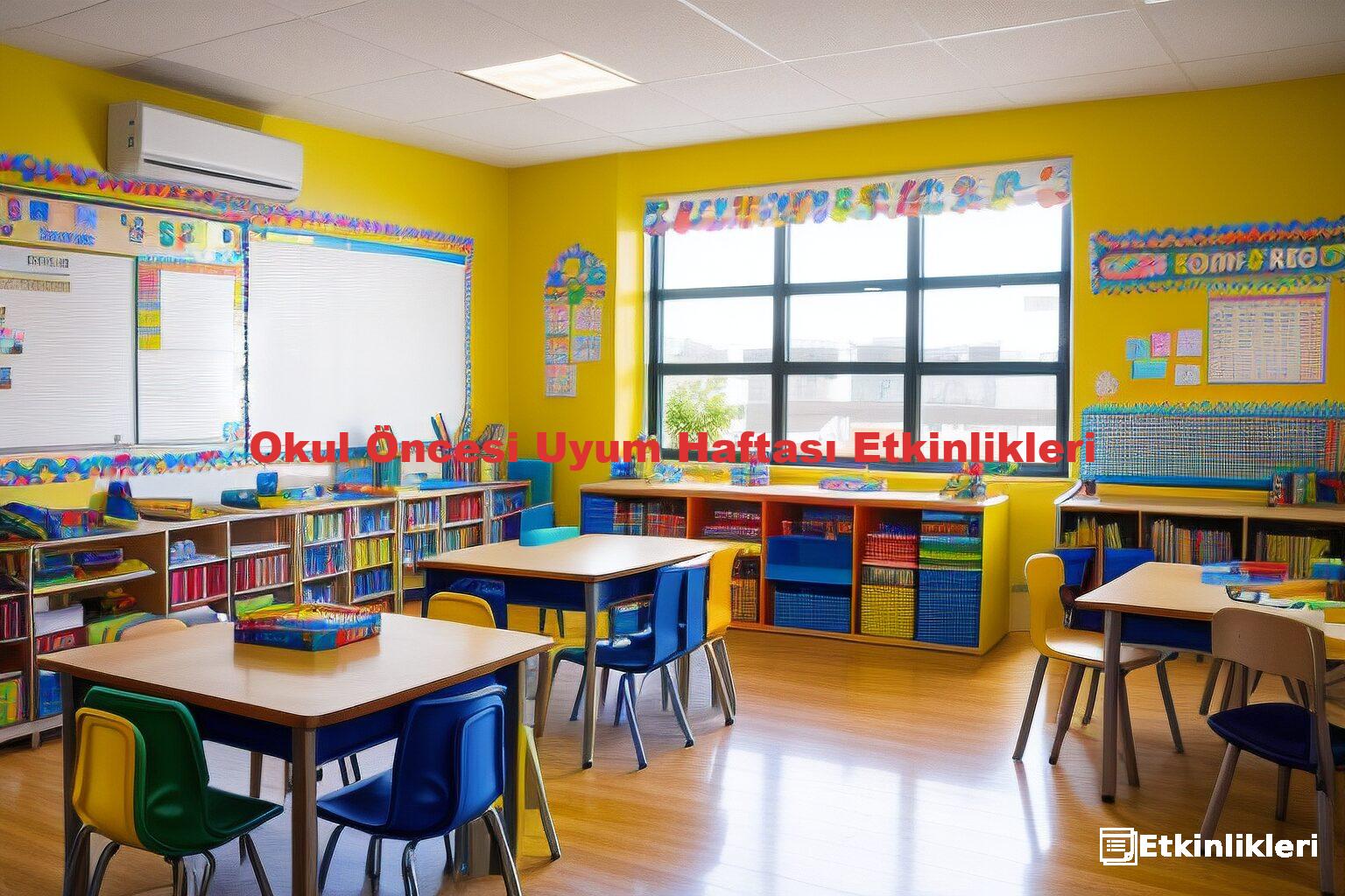 Okul Öncesi Uyum Haftası Etkinlikleri