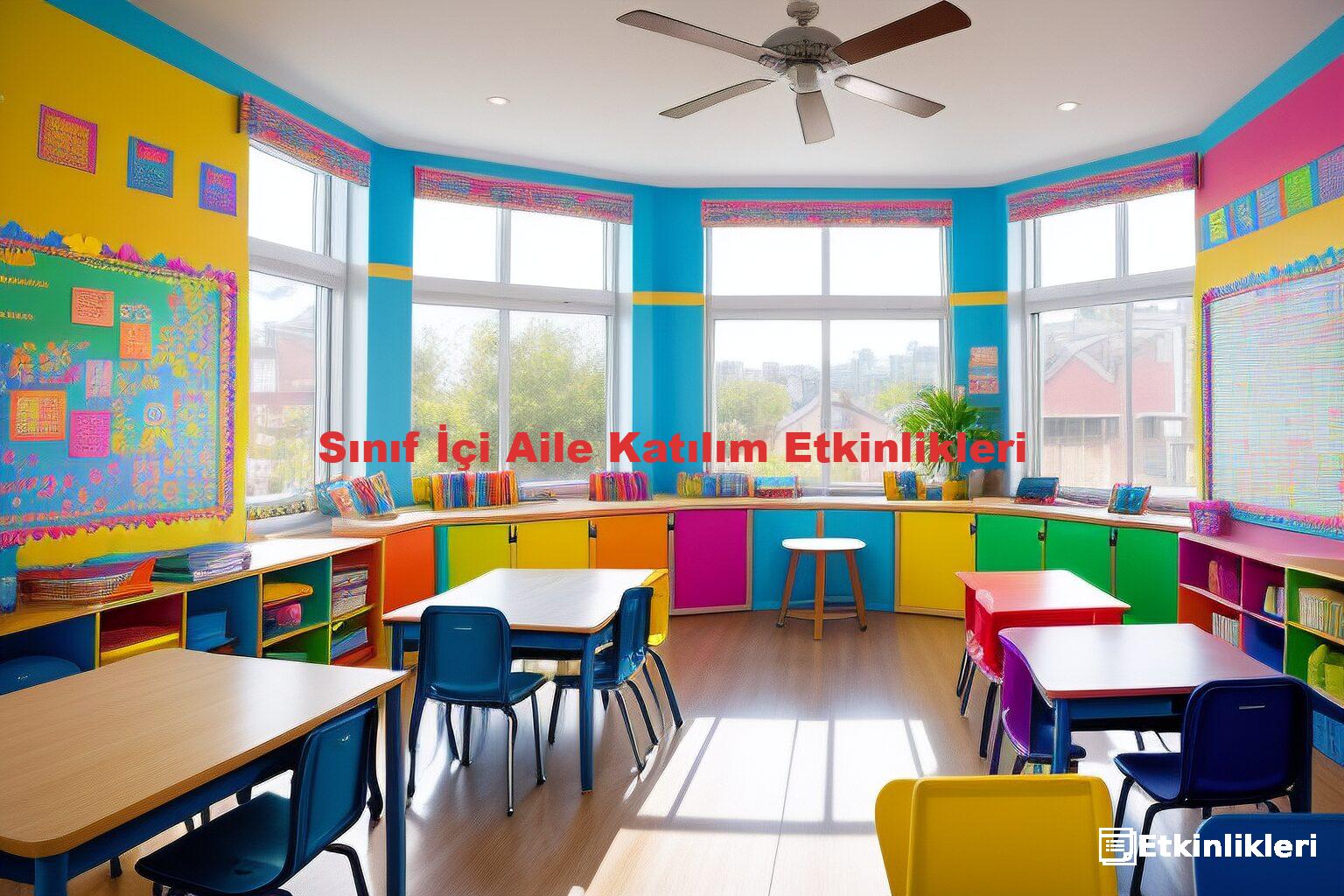 Sınıf İçi Aile Katılım Etkinlikleri