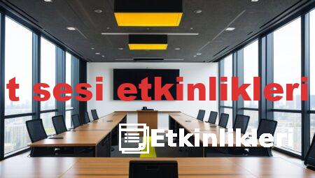 t sesi etkinlikleri