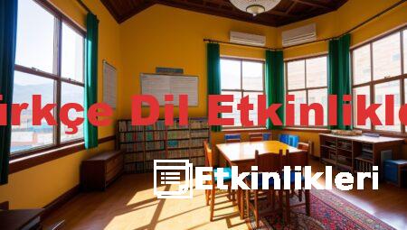 Türkçe Dil Etkinlikleri