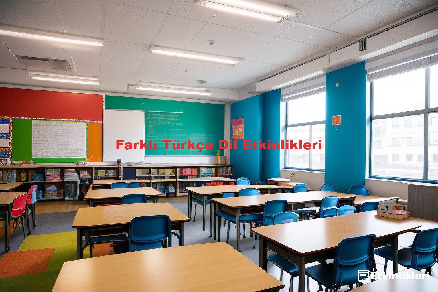 Farklı Türkçe Dil Etkinlikleri
