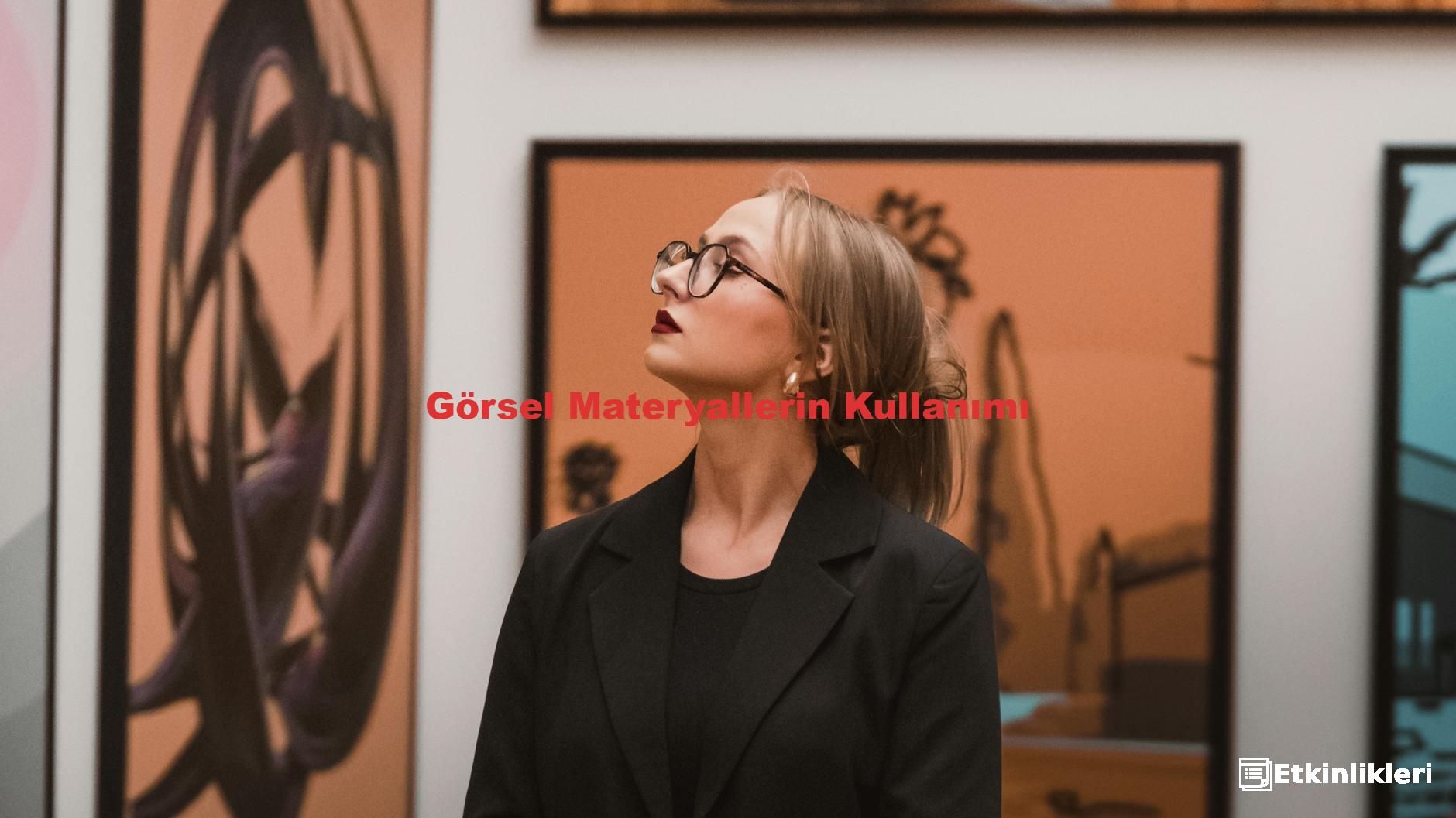 Görsel Materyallerin Kullanımı