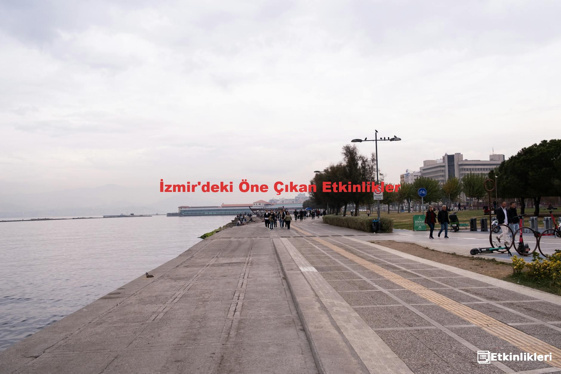 İzmir'deki Öne Çıkan Etkinlikler