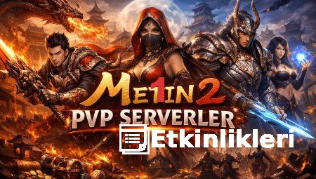 Metin2 PvP’de Unutulmaz Anılar ve Hikayeler