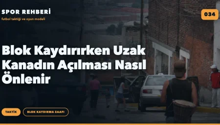 Blok Kaydırırken Uzak Kanadın Açılması Nasıl Önlenir